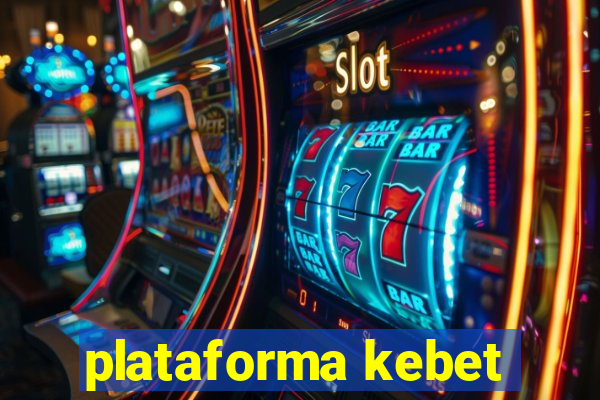 plataforma kebet