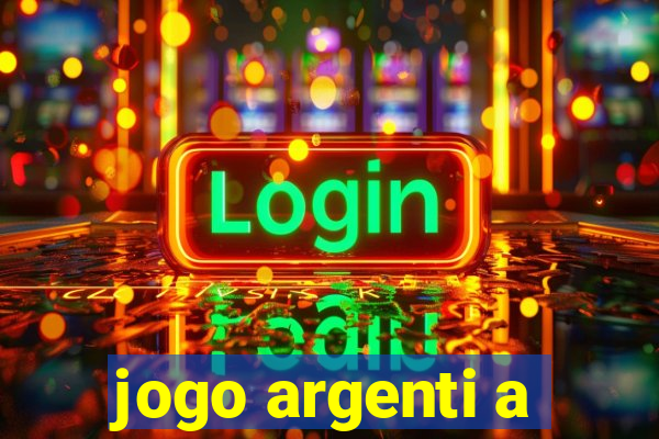 jogo argenti a