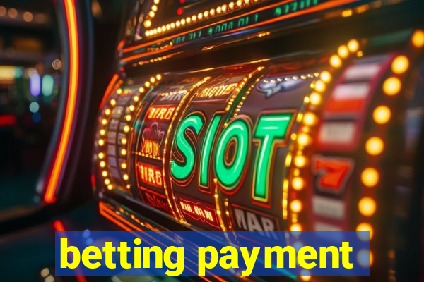 betting payment