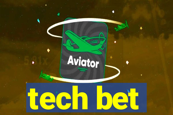 tech bet