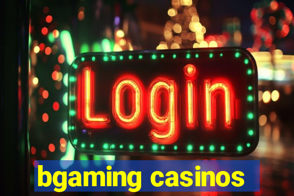 bgaming casinos