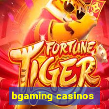 bgaming casinos