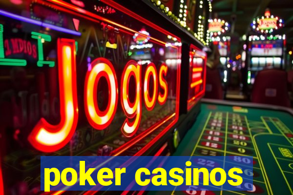 poker casinos