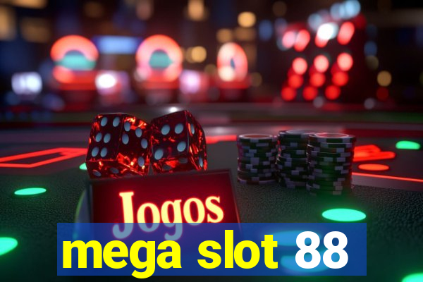 mega slot 88