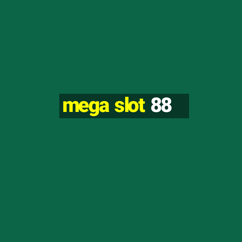 mega slot 88