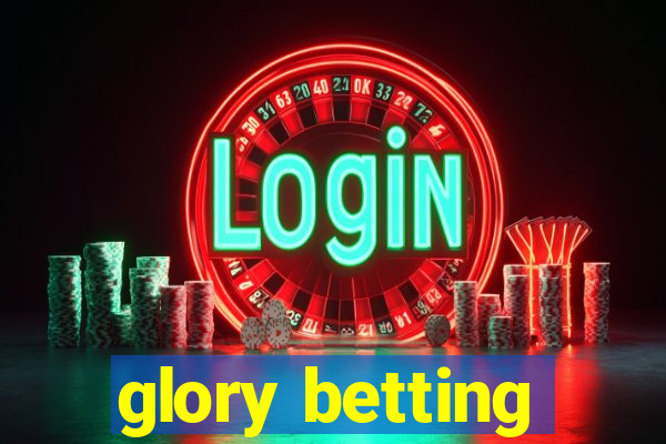 glory betting