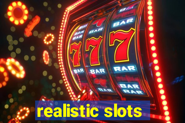 realistic slots