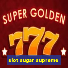 slot sugar supreme