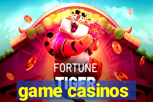 game casinos