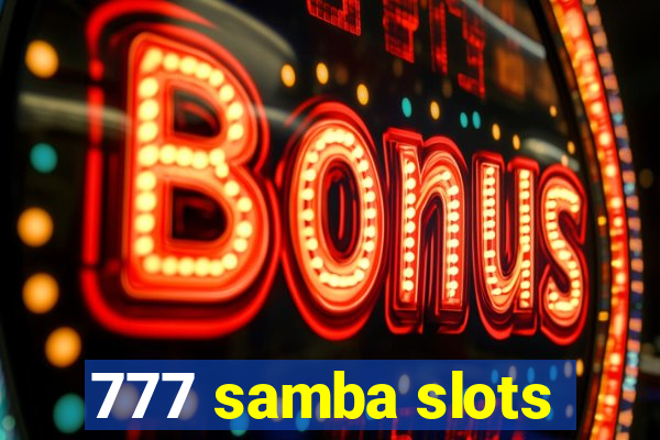 777 samba slots