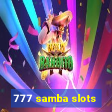 777 samba slots