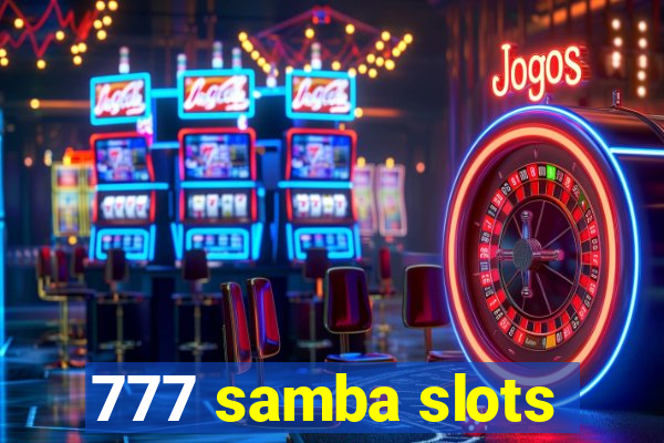 777 samba slots