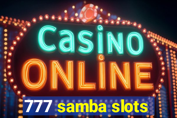 777 samba slots