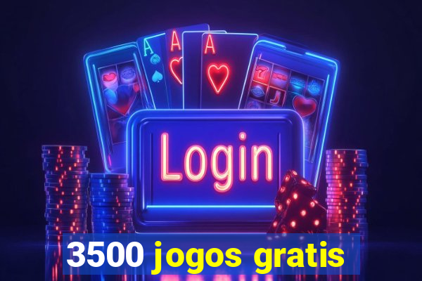 3500 jogos gratis