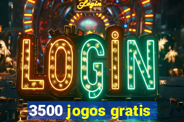 3500 jogos gratis