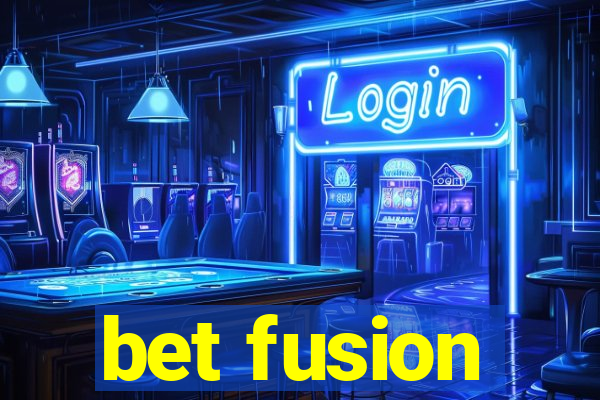 bet fusion