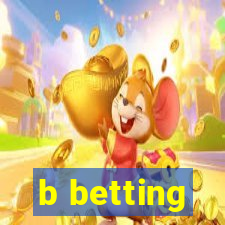 b betting