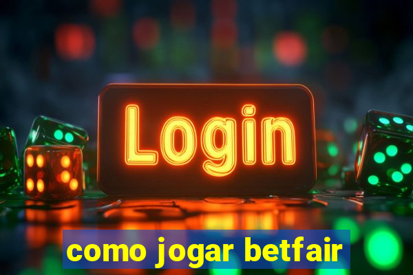 como jogar betfair