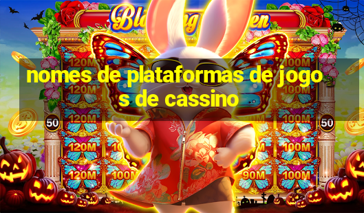 nomes de plataformas de jogos de cassino