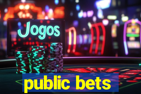 public bets