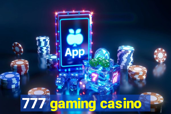 777 gaming casino