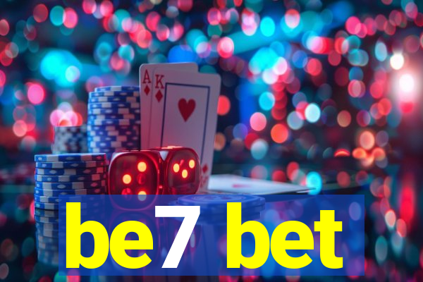 be7 bet