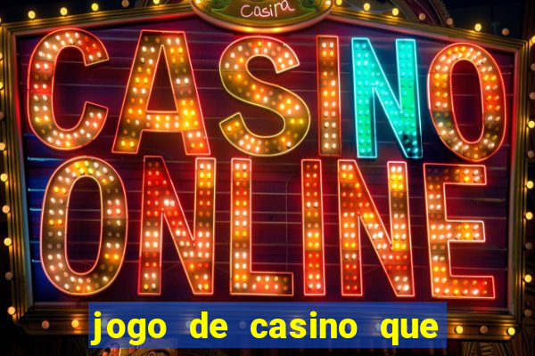 jogo de casino que da bonus no cadastro