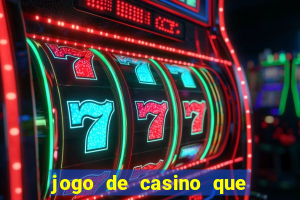 jogo de casino que da bonus no cadastro