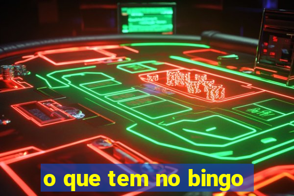 o que tem no bingo