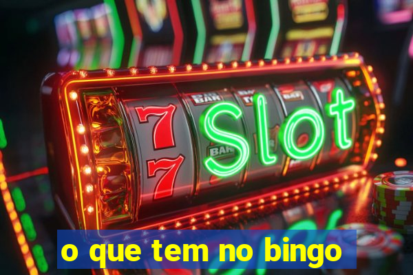 o que tem no bingo