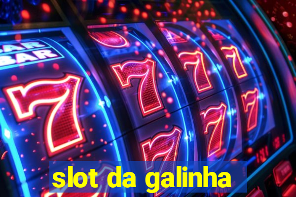 slot da galinha