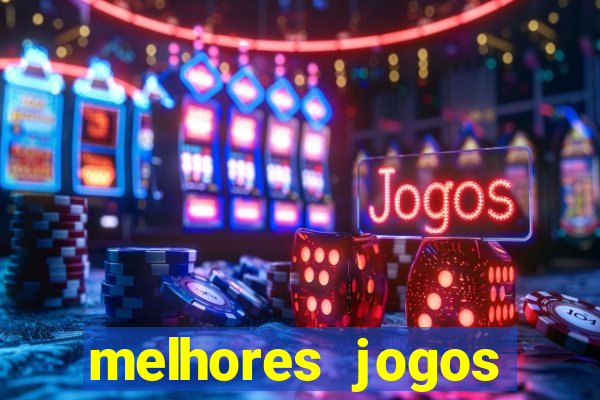 melhores jogos atualmente para android