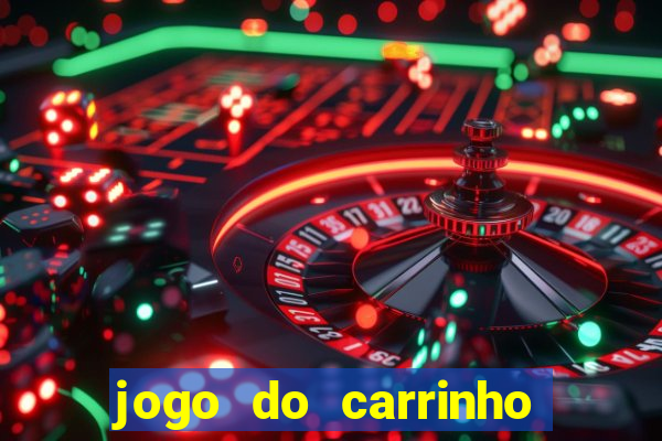 jogo do carrinho que ganha dinheiro