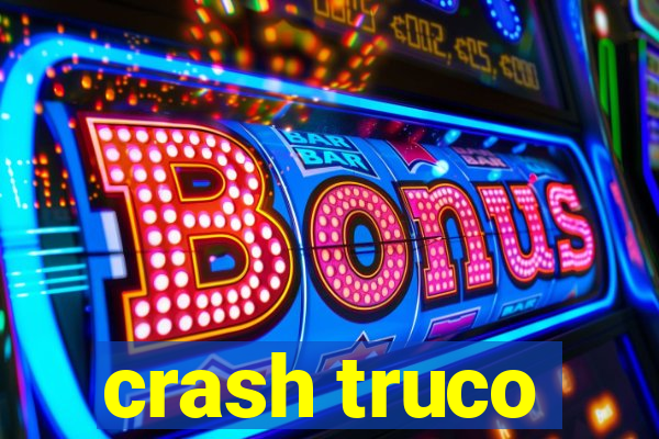 crash truco