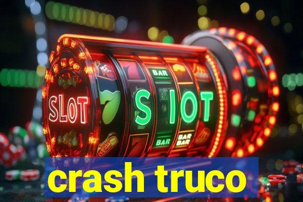 crash truco