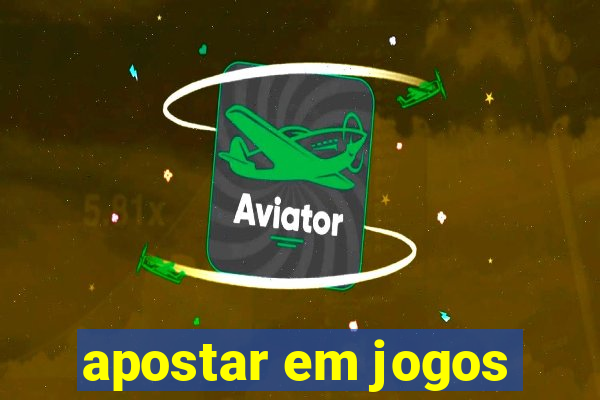 apostar em jogos