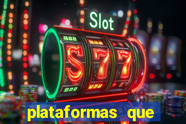 plataformas que est茫o pagando