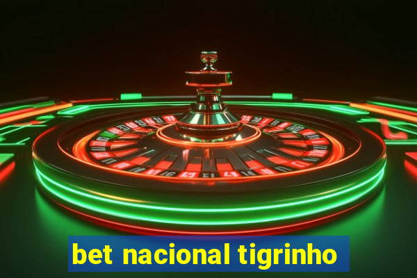 bet nacional tigrinho