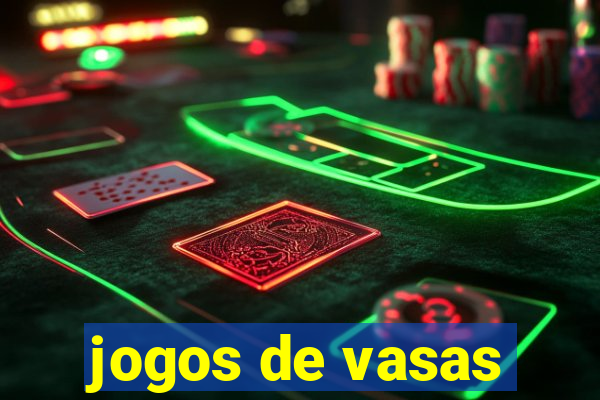 jogos de vasas