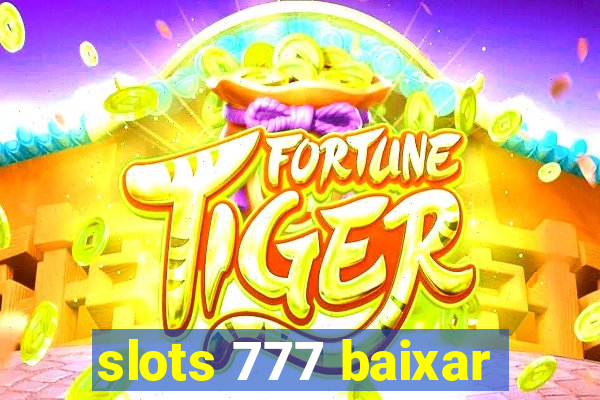 slots 777 baixar