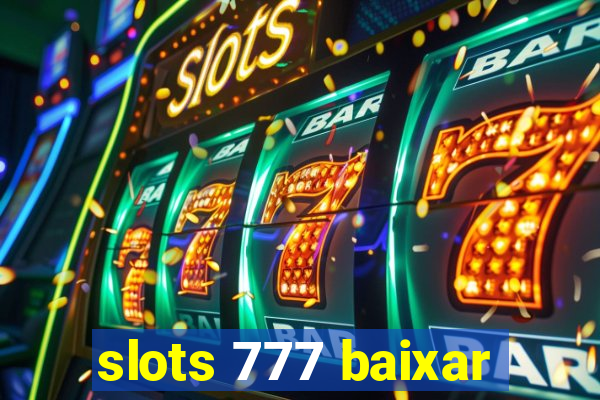 slots 777 baixar