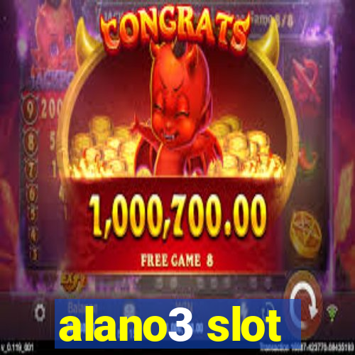 alano3 slot