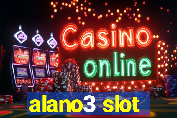 alano3 slot