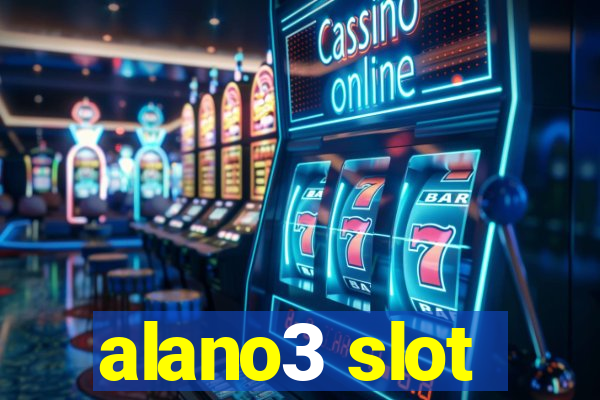 alano3 slot