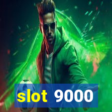 slot 9000