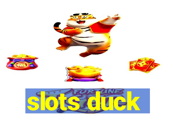 slots duck