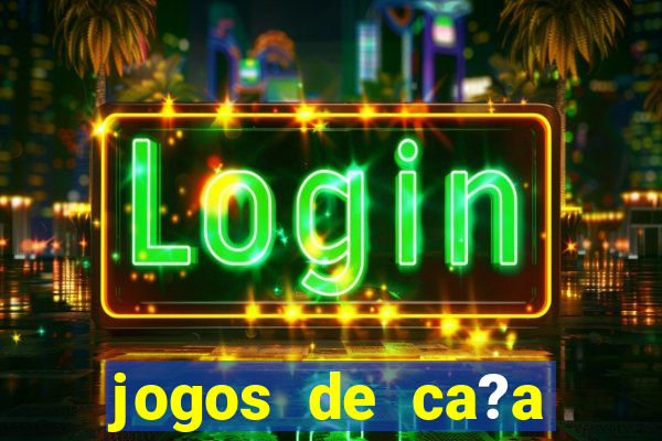 jogos de ca?a niqueis online