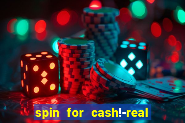 spin for cash!-real money slots game