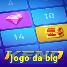 jogo da big