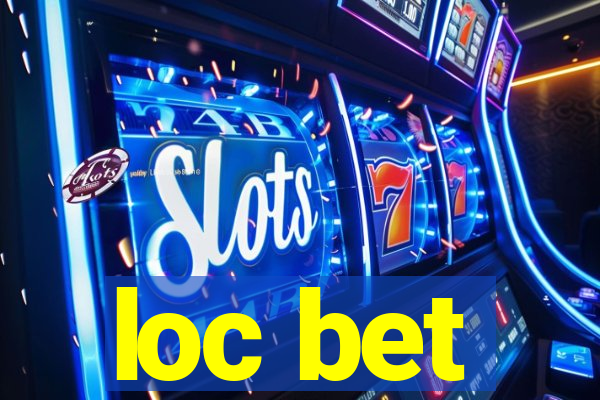 loc bet